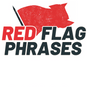 Red flag phrases - Home